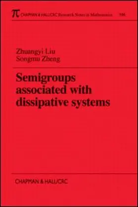 Liu / Zheng |  Semigroups Associated with Dissipative Systems | Buch |  Sack Fachmedien