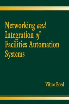 Boed |  Networking and Integration of Facilities Automation Systems | Buch |  Sack Fachmedien