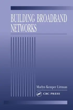 Littman | Building Broadband Networks | Buch | 978-0-8493-0889-5 | www2.sack.de