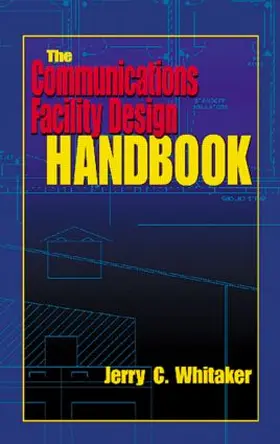 Whitaker |  The Communications Facility Design Handbook | Buch |  Sack Fachmedien