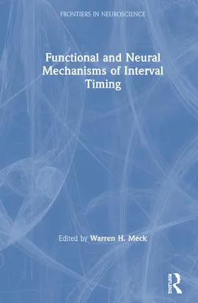 Meck |  Functional and Neural Mechanisms of Interval Timing | Buch |  Sack Fachmedien