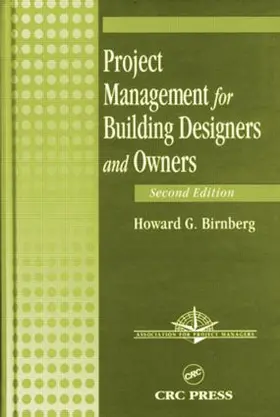 Birnberg |  Project Management for Building Designers and Owners, Second Edition | Buch |  Sack Fachmedien