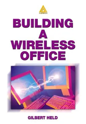 Held |  Building A Wireless Office | Buch |  Sack Fachmedien