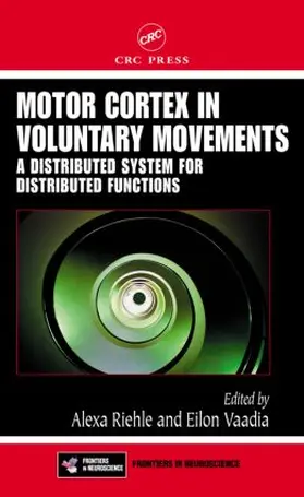 Riehle / Vaadia | Motor Cortex in Voluntary Movements | Buch | 978-0-8493-1287-8 | sack.de