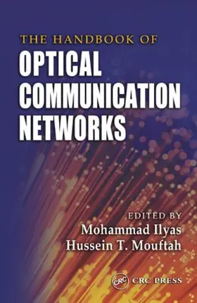 Ilyas / Mouftah | The Handbook of Optical Communication Networks | Buch | 978-0-8493-1333-2 | www2.sack.de