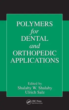 Shalaby / Salz |  Polymers for Dental and Orthopedic Applications | Buch |  Sack Fachmedien