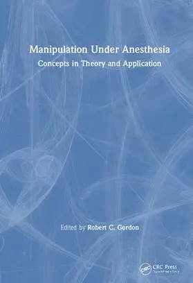 Gordon | Manipulation Under Anesthesia | Buch | 978-0-8493-1700-2 | www2.sack.de