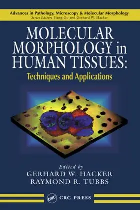 Hacker / Tubbs |  Molecular Morphology in Human Tissues | Buch |  Sack Fachmedien
