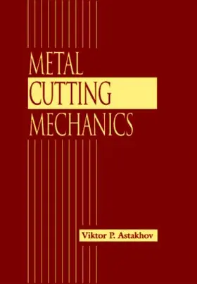 Astakhov |  Metal Cutting Mechanics | Buch |  Sack Fachmedien