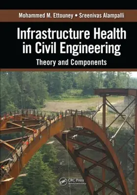 Ettouney / Alampalli |  Infrastructure Health in Civil Engineering | Buch |  Sack Fachmedien