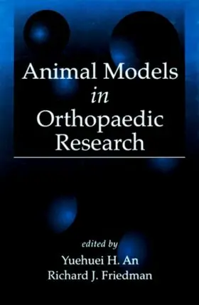 An / Friedman / Freidman |  Animal Models in Orthopaedic Research | Buch |  Sack Fachmedien