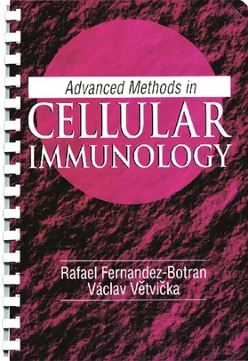 Fernandez-Botran / Vetvicka |  Advanced Methods in Cellular Immunology | Buch |  Sack Fachmedien