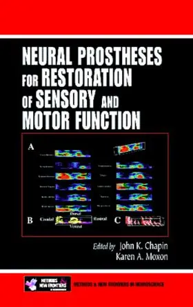 Chapin / Moxon |  Neural Prostheses for Restoration of Sensory and Motor Function | Buch |  Sack Fachmedien
