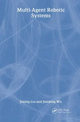 Liu / Wu |  Multiagent Robotic Systems | Buch |  Sack Fachmedien