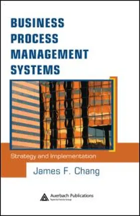 Chang | Business Process Management Systems | Buch | 978-0-8493-2310-2 | sack.de