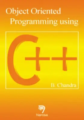 Chandra |  Object Oriented Programming Using C++ | Buch |  Sack Fachmedien