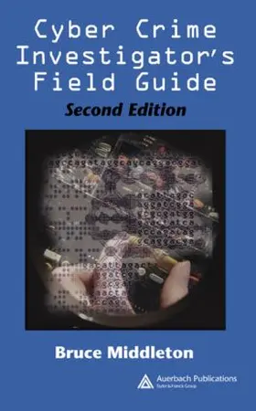Middleton | Cyber Crime Investigator's Field Guide | Buch | 978-0-8493-2768-1 | sack.de