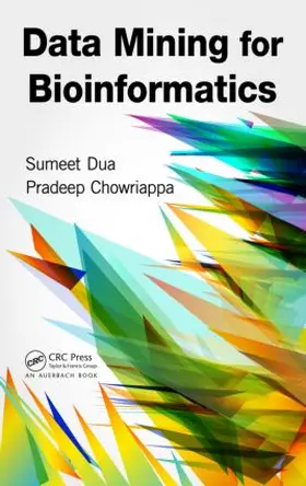 Dua / Chowriappa |  Data Mining for Bioinformatics | Buch |  Sack Fachmedien