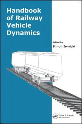 Iwnicki | Handbook of Railway Vehicle Dynamics | Buch | 978-0-8493-3321-7 | sack.de