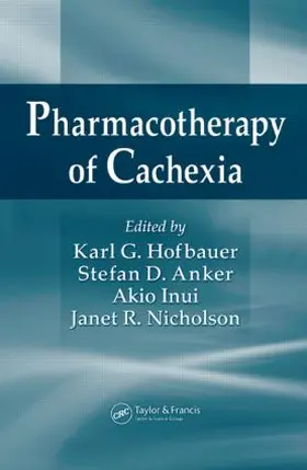 Hofbauer / Anker / Inui |  Pharmacotherapy of Cachexia | Buch |  Sack Fachmedien