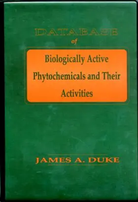 Duke |  Database of Biologically Active Phytochemicals & Their Activity | Buch |  Sack Fachmedien