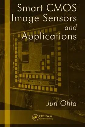 Ohta |  Smart CMOS Image Sensors and Applications | Buch |  Sack Fachmedien