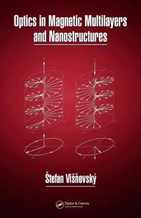 Visnovsky |  Optics in Magnetic Multilayers and Nanostructures | Buch |  Sack Fachmedien