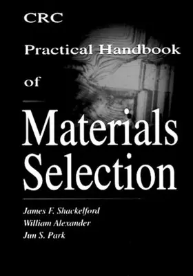 Shackelford / Alexander |  CRC Practical Handbook of Materials Selection | Buch |  Sack Fachmedien