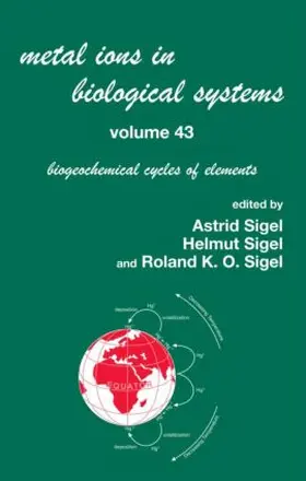 Sigel |  Metal Ions in Biological Systems, Volume 43 - Biogeochemical Cycles of Elements | Buch |  Sack Fachmedien