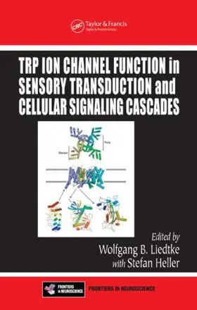 Liedtke |  TRP Ion Channel Function in Sensory Transduction and Cellular Signaling Cascades | Buch |  Sack Fachmedien