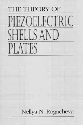 Rogacheva |  The Theory of Piezoelectric Shells and Plates | Buch |  Sack Fachmedien