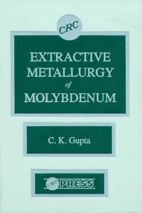 Gupta |  Extractive Metallurgy of Molybdenum | Buch |  Sack Fachmedien