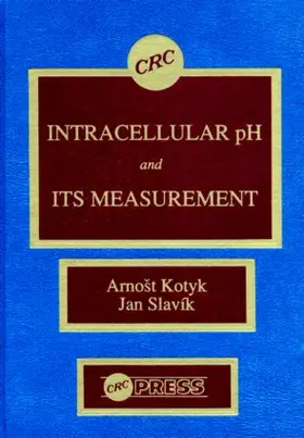 Kotyk / Slavik |  Intracellular pH and its Measurement | Buch |  Sack Fachmedien
