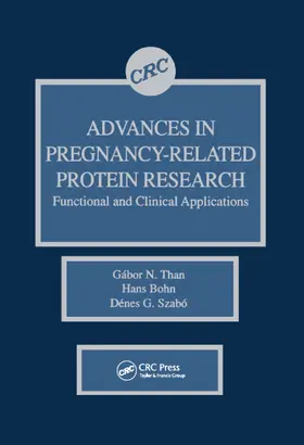 Than / Bohn / Szabo |  Advances in Pregnancy-Related Protein Research Functional and Clinical Applications | Buch |  Sack Fachmedien