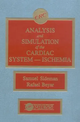 Sideman / Beyar |  Analysis and Simulation of the Cardiac System Ischemia | Buch |  Sack Fachmedien