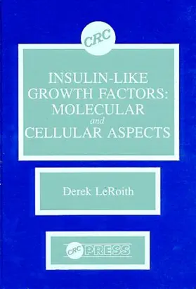 LeRoith | Insulin-like Growth Factors | Buch | 978-0-8493-5712-1 | www2.sack.de