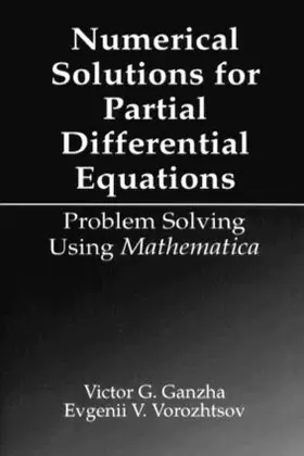 Ganzha / Vorozhtsov | Numerical Solutions for Partial Differential Equations | Buch | 978-0-8493-7379-4 | sack.de