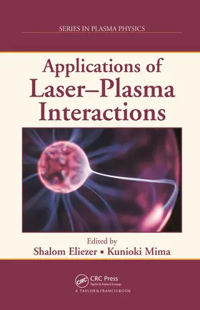Eliezer / Mima |  Applications of Laser-Plasma Interactions | Buch |  Sack Fachmedien