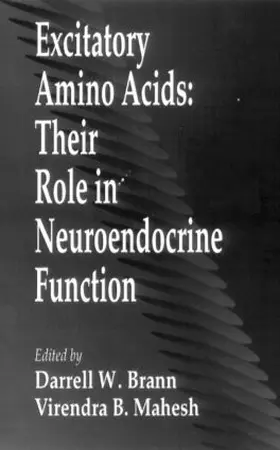 Brann / Mahesh |  Excitatory Amino AcidsTheir Role in Neuroendocrine Function | Buch |  Sack Fachmedien