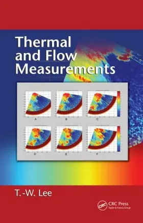 Lee | Thermal and Flow Measurements | Buch | 978-0-8493-7970-3 | sack.de
