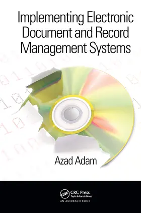 Adam |  Implementing Electronic Document and Record Management Systems | Buch |  Sack Fachmedien