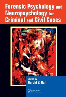 Hall | Forensic Psychology and Neuropsychology for Criminal and Civil Cases | Buch | 978-0-8493-8173-7 | sack.de