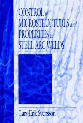 Svensson |  Control of Microstructures and Properties in Steel Arc Welds | Buch |  Sack Fachmedien