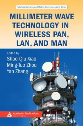 Xiao / Zhou |  Millimeter Wave Technology in Wireless PAN, LAN, and MAN | Buch |  Sack Fachmedien