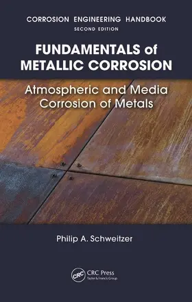 Schweitzer, P.E. |  Fundamentals of Metallic Corrosion | Buch |  Sack Fachmedien