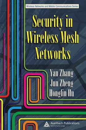 Zhang / Zheng / Hu |  Security in Wireless Mesh Networks | Buch |  Sack Fachmedien