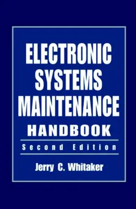 Whitaker |  Electronic Systems Maintenance Handbook | Buch |  Sack Fachmedien