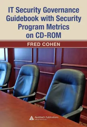 Cohen |  IT Security Governance Guidebook with Security Program Metrics on CD-ROM | Buch |  Sack Fachmedien