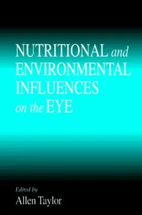 Taylor |  Nutritional and Environmental Influences on the Eye | Buch |  Sack Fachmedien