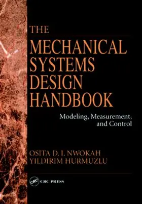 Hurmuzlu / Nwokah |  The Mechanical Systems Design Handbook | Buch |  Sack Fachmedien